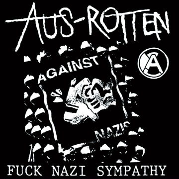 AUS ROTTEN "Fuck Nazi Sympathy" 7" (Profane Existence)